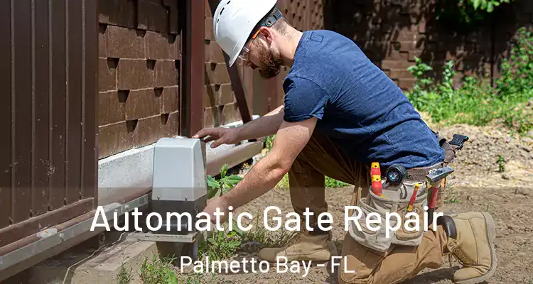  Automatic Gate Repair Palmetto Bay - FL