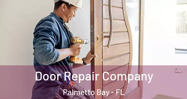  Door Repair Company Palmetto Bay - FL