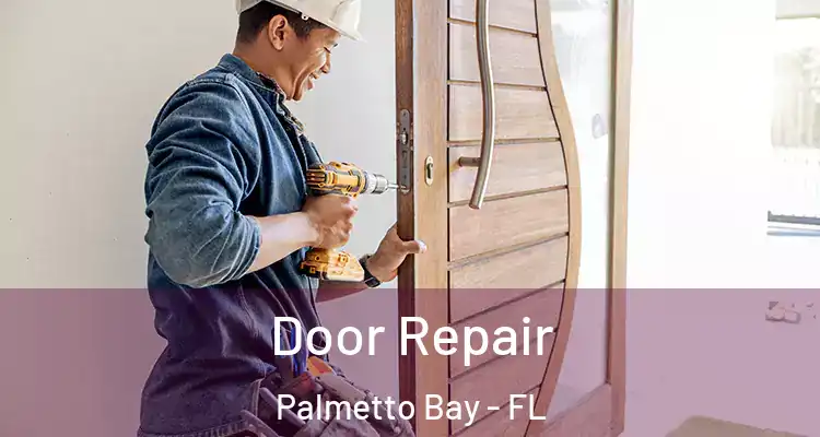  Door Repair Palmetto Bay - FL