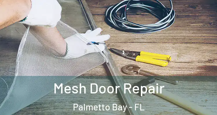  Mesh Door Repair Palmetto Bay - FL