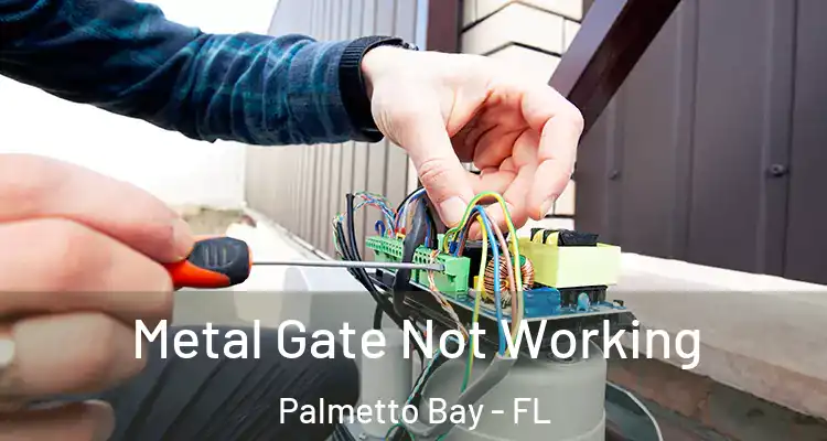  Metal Gate Not Working Palmetto Bay - FL