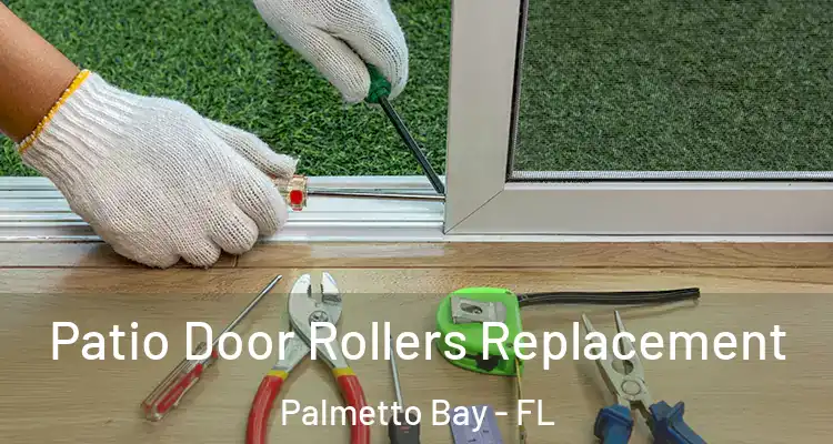  Patio Door Rollers Replacement Palmetto Bay - FL