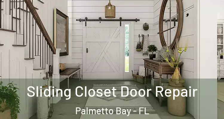  Sliding Closet Door Repair Palmetto Bay - FL