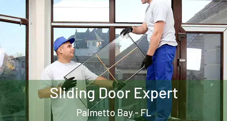  Sliding Door Expert Palmetto Bay - FL